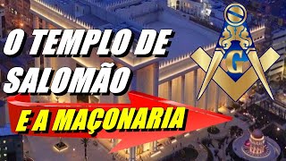 O TEMPLO DE SALOMÃO E A MAÇONARIA [upl. by Carlen]