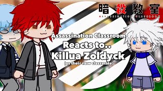 Assassination Classroom Reacts to Killua Zoldyck as their new classmate  Hunter x Hunter [upl. by Ainex881]