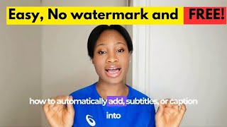 Add Auto subtitles to your videos for FREE without watermark [upl. by Paule]