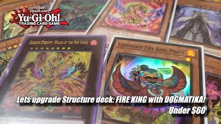 YuGiOh Lets upgrade Structure deck FIRE KING with DOGMATIKA [upl. by Whipple]