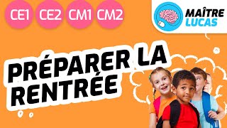 Préparer la rentrée du CE1 CE2 CM1 ou CM2  Cycle 2  Cycle 3  Rentrée scolaire [upl. by Accever]