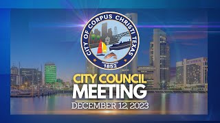 City Council Meeting  December 12 2023 [upl. by Nuawaj4]