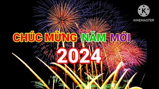 Chúc mừng năm mới 2024  Happy new year 2024  Lời chúc tết dành tặng người thân bạn bè [upl. by Letnoj795]