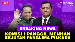 🔴 LIVE  Kejutan Rapat Komisi I Panggil Menhan Panglima TNI Sampai Kasad Jelang Pilkada 2024 [upl. by Youlton723]