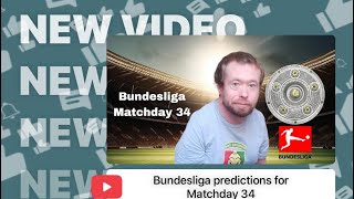 Bundesliga predictions for Matchday 34 [upl. by Azeret172]