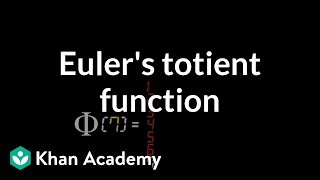 Eulers totient function  Journey into cryptography  Computer Science  Khan Academy [upl. by Lrig]