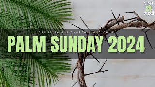 🔴 LIVE  PALM SUNDAY 2024  CSI MUDICHUR [upl. by Novad]