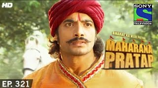 Bharat Ka Veer Putra Maharana Pratap  महाराणा प्रताप  Episode 321  27th November 2014 [upl. by Sueahccaz588]