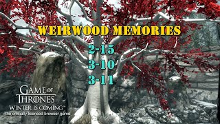 GOTWIC  Weirwood Memories 215 310 311 [upl. by Ilrac]