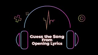 Guess The Song From The Opening Lyrics [upl. by Voltz]