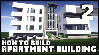 Minecraft  How to Build  Modern Apartment Building  Part 2 [upl. by Tenney]