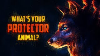 What Is Your Protector Animal [upl. by Wanyen843]