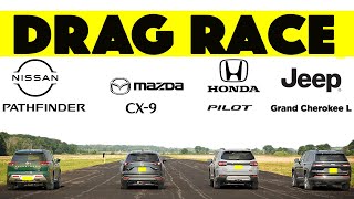 Family SUV Drag Race Nissan Pathfinder vs Mazda CX9 vs Honda Pilot vs Jeep Grand Cherokee L [upl. by Casper]