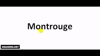 How to pronounce Montrouge [upl. by Einahpit]