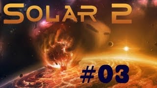 Der Neutronenstern Lets Play HD Solar 2 03 [upl. by Dee Dee727]