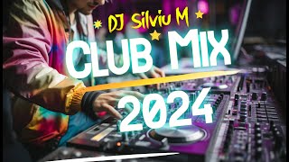 Music Mix 2024  Party Club Dance 2024  Best Remixes Of Popular Songs 2024 MEGAMIX DJ Silviu M [upl. by Nylodnarb]