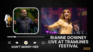 RIANNE DOWNEY COVER OF DONT MARRY HER WITH PAUL HEATON LIVE AT TRAMLINES FESTIVAL 2023 [upl. by Myron703]