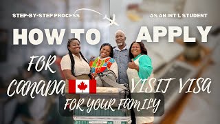 HOW I INVITED MY FAMILY TO CANADA 🇨🇦 ON A VISITOR’S VISA AS AN INT’L STUDENT STEPBYSTEP GUIDE [upl. by Chainey]