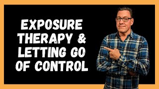 OCD Fear Control and Exposure Therapy [upl. by Volding]