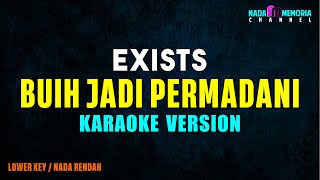 Exists  Buih Jadi Permadani Karaoke Version Lower Key [upl. by Aelem]