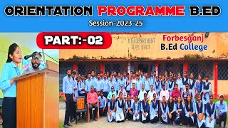 Orientation Program Forbesganj College BEd college Forbesganj Orientation video [upl. by Erle]