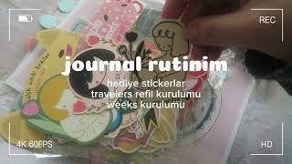 Journal Rutinim 8 🐸 hediye stickerlarım amp travelers refil kurulumu 🫧📖 [upl. by Leighland]