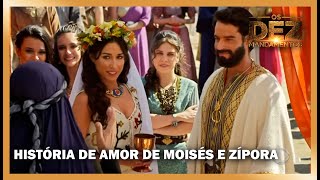 História de amor de Moisés e Zípora  OS DEZ MANDAMENTOS [upl. by Thurlow]