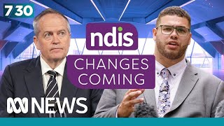 As Bill Shorten looks to reform the NDIS community questions changes  730 [upl. by Ferree844]