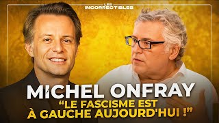 Michel Onfray  « Le fascisme est à gauche aujourdhui  » [upl. by Barth]