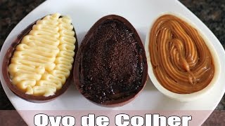 3 RECEITAS DE OVOS DE PÃSCOA DE COLHER  OVOS DE PÃSCOA RECHEADO [upl. by Ivo]