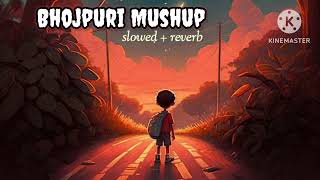 Use headphone 🎧 Bhojpuri mashup song Ankit New lofi song sslowed reverb 🎧 DJ neel kamal mushup [upl. by Okiam]