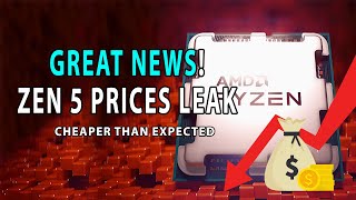 GREAT NEWS Ryzen 9000 Prices LEAK  CHEAPER Than Expected [upl. by Eckblad]