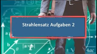 Strahlensatz Aufgaben 2 [upl. by Supat]