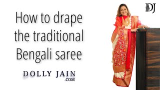 How to drape the traditional Bengali saree  Dolly Jain saree draping styles [upl. by Graff]