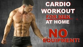 Cardio Workout For Men At Home NO EQUIPMENT [upl. by Goldsworthy425]