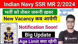 Navy SSR MR New Vacancy 022024  Navy New Vacancy 2024  Navy MR SSR Bharti 2024 Form kab aayenge [upl. by Nevaeh]