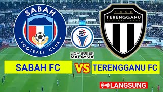 🔴LIVE SABAH FC VS TERENGGANU FC  LIGA SUPER MALAYSIA [upl. by Notsrik]