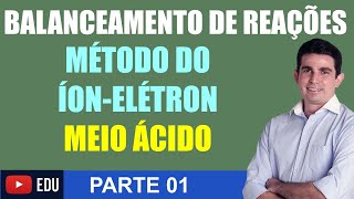 Balanceamento de reações de oxirredução pelo método do íon elétron em meio ácido parte I [upl. by Nobie]