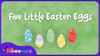 Five Little Easter Eggs  The Kiboomers Preschool Songs for Counting to 5 [upl. by Eamon]