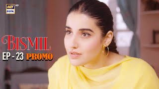 Bismil  Promo  Upcoming Episode 23  Hareem Farooq  ARY Digital Drama [upl. by Jakob]