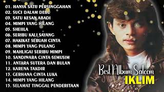 FULL ALBUM SALEEM IKLIM  HANYA SATU PERSINGGAHAN  SUCI DALAM DEBU  BEST IKLIM FULL ALBUM [upl. by Gratiana]