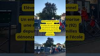 Elèves blessés personnel dépassé Un enfant de 5 ans terrorise une école de Chaville 92 depuis [upl. by Ulric854]