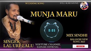 Balochi new Song 2023  Lal Urf Lalu  Munja Maru  Ally munja maru ha  Sindhi Mix music trending [upl. by Harimas]