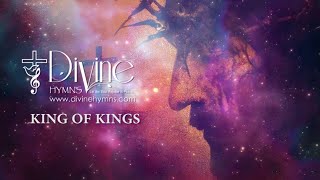 King Of Kings Song Lyrics  Divine Hymns Prime [upl. by Efioa675]