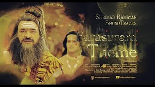 Shrimad Ramayan Soundtracks 20  Parashuram Theme [upl. by Camilo]