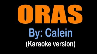 ORAS  Calein karaoke version [upl. by Harrow178]