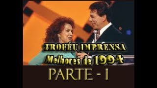 Troféu Imprensa Melhores de 1994  Parte 1 [upl. by Edrei]