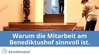 Warum die Mitarbeit am Benediktushof sinnvoll ist [upl. by Evander]