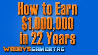 How to make 1000000 in 22 years [upl. by Ralyt]