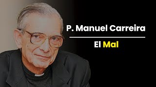 El Mal Padre Manuel Carreira y Don Leopoldo Prieto Analizan su Origen y Significado [upl. by Scarlet673]